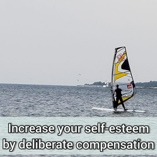 Increase your self-esteem by deliberate compensation